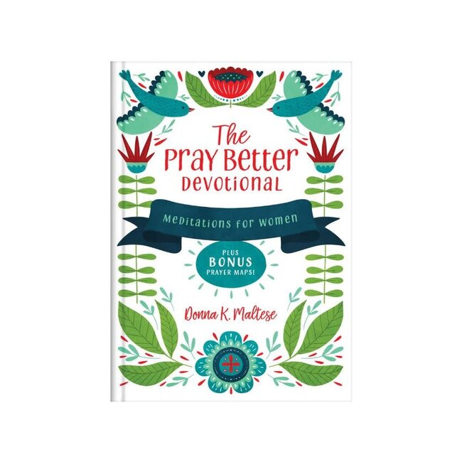 The Pray Better Devotional: Meditations for Women Plus Bonus Prayer Maps!