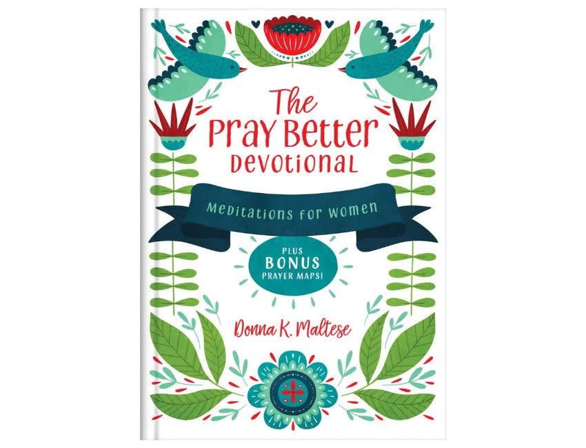 The Pray Better Devotional: Meditations for Women Plus Bonus Prayer Maps!