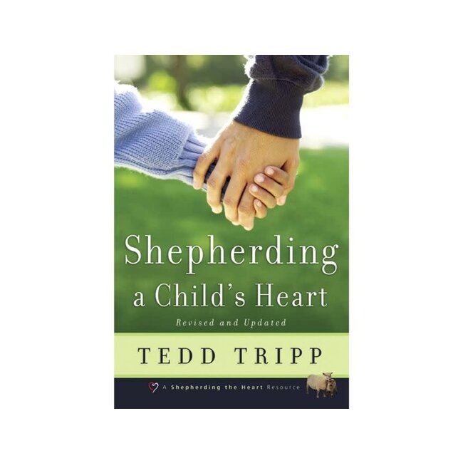 Shepherding a Child's Heart