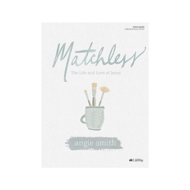 Matchless - Bible Study Book