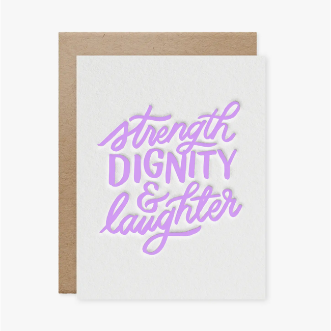Strength, Dignity, & Laughter Card