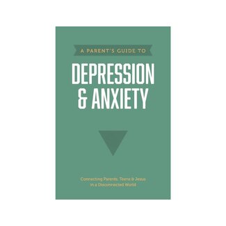 A Parent’s Guide to Depression & Anxiety