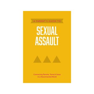 A Parent’s Guide to Sexual Assault