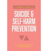 A Parent’s Guide to Suicide & Self-Harm Prevention