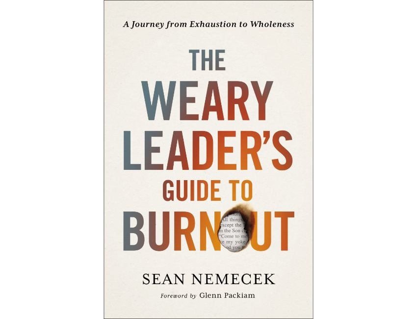 Weary Leader’s Guide to Burnout