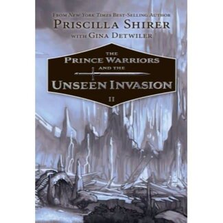 Priscilla Shirer The Prince Warriors And The Unseen Invasion - Book II