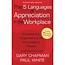 The 5 Languages of Appreciation in the Workplace: Empowering Organizations by Encouraging People