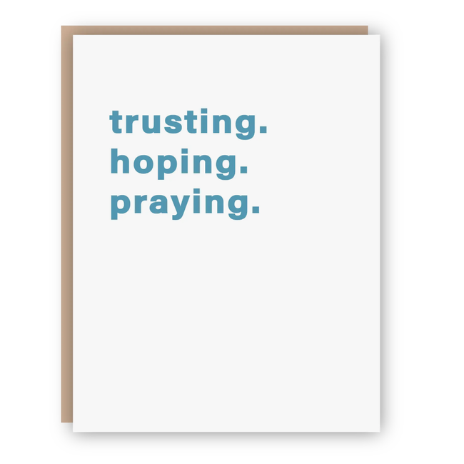 Trusting Hoping Praying Card