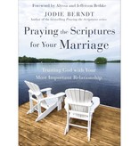 Jodie Berndt Praying the Scriptures for Your Marriage