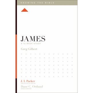 Greg Gilbert James - Knowing the Bible