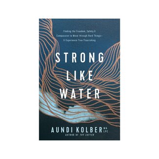 Aundi Kobler Strong Like Water