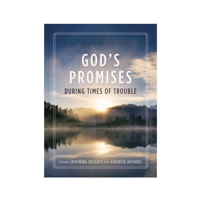 God's Promises During Times of Trouble
