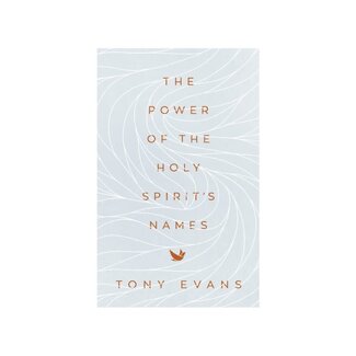 Tony Evans The Power of the Holy Spirit's Names