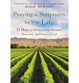 Jodie Berndt Praying the Scriptures for Your Life