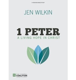 Jen Wilkin 1 Peter Bible Study Book: A Living Hope in Christ