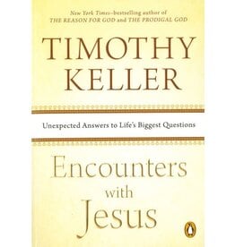 Timothy Keller Encounters with Jesus: Unexpected Answers to Life's Biggest Questions