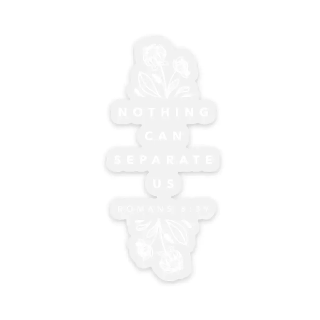 Nothing Can Separate Us Sticker