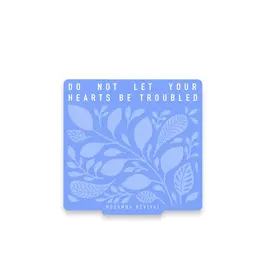 Do Not Let Your Hearts Be Troubled Sticker