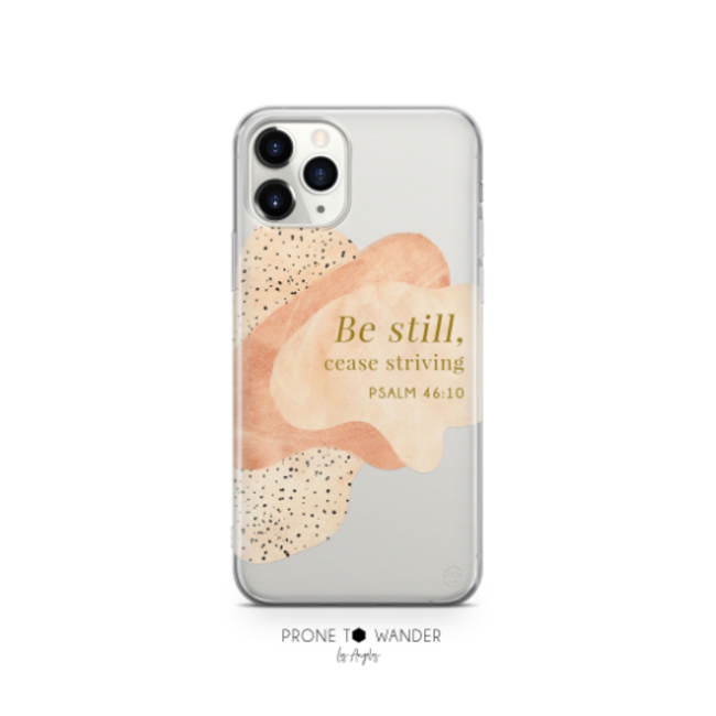 Be Still Clear Phone Case -