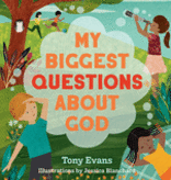 Tony Evans My Biggest Questions About God