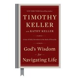 Timothy Keller God's Wisdom for Navigating Life: A Year of Daily Devotions in the Book of Proverbs