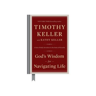 Timothy Keller God's Wisdom for Navigating Life: A Year of Daily Devotions in the Book of Proverbs