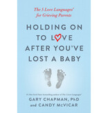 Gary Chapman Holding Onto Love After You've Lost A Baby