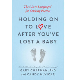 Gary Chapman Holding Onto Love After You've Lost A Baby