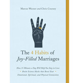 The 4 Habits Of Joy-Filled Marriages