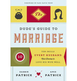 Darrin Patrick The Dude's Guide To Marriage