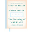 Timothy Keller The Meaning of Marriage: A Couple’s Devotional