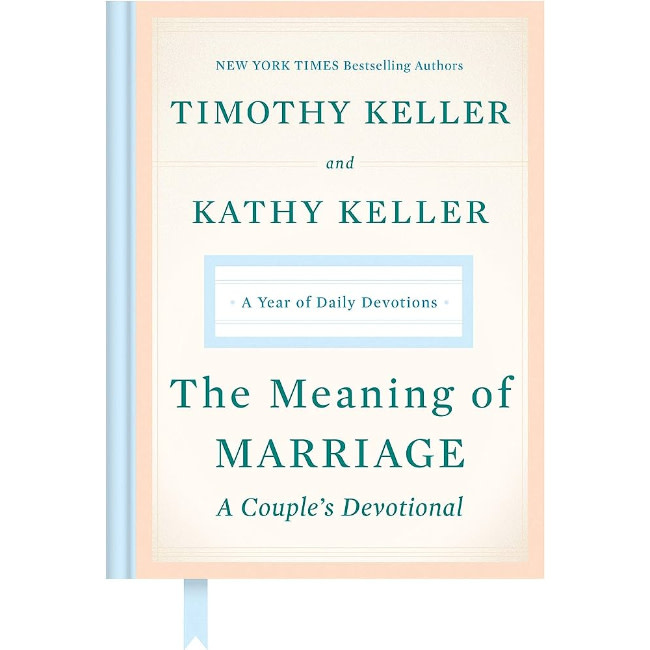 Timothy Keller The Meaning of Marriage: A Couple’s Devotional