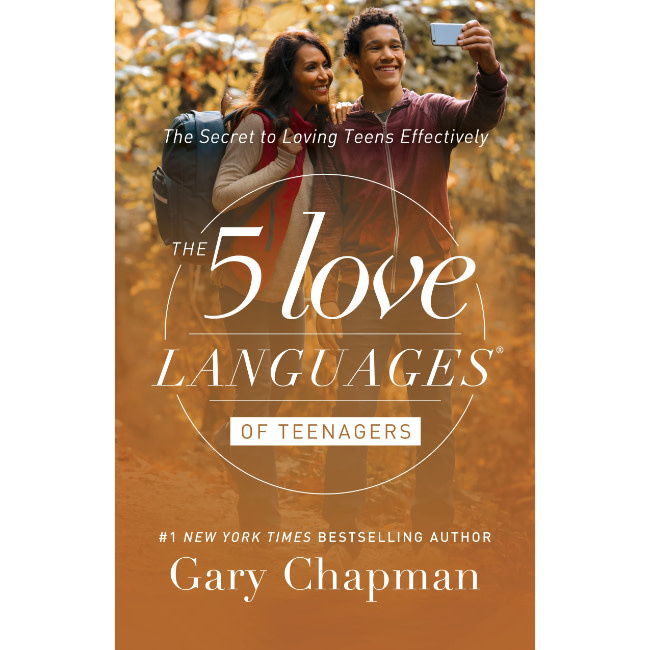 Gary Chapman The 5 Love Languages of Teenagers: The Secret to Loving Teens Effectively