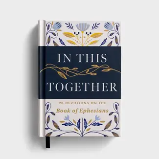 In This Together: 90 Devotions on the Book of Ephesians