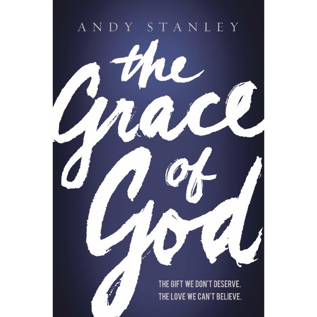 Andy Stanley The Grace of God