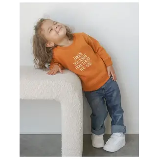 I Hope You Know Orange Crewneck -