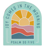 Joy Comes in the Morning Magnet - Psalm 30:5