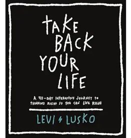 Levi Lusko Take Back Your Life