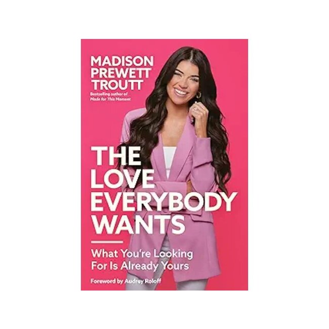 The Love Everybody Wants: What You're Looking For Is Already Yours