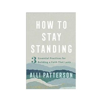 Alli Patterson How To Stay Standing