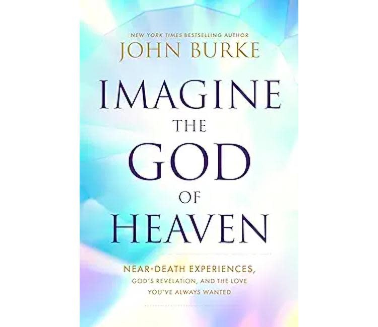 John Burke Imagine the God of Heaven