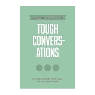 A Parents Guide Series A Parent’s Guide to Tough Conversations