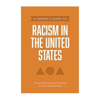 A Parents Guide Series A Parent’s Guide to Racism in the United States