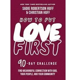 Huff Huff How to Put Love First