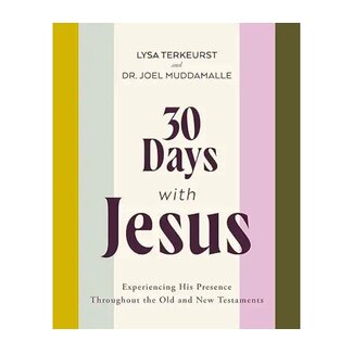 Dr. Joel Muddamalle/Lysa Terkeurst 30 Days with Jesus Bible Study Guide: Experiencing His Presence throughout the Old and New Testaments