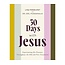 30 Days with Jesus Bible Study Guide: Experiencing His Presence throughout the Old and New Testaments