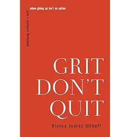 Bianca Juarez Olthoff Grit Don't Quit