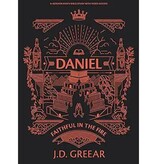 J.D. Greear Daniel: Courage Under Fire