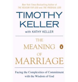 Timothy Keller The Meaning Of Marriage