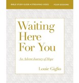 Louie Giglio Waiting Here for You Bible Study Guide plus Streaming Video